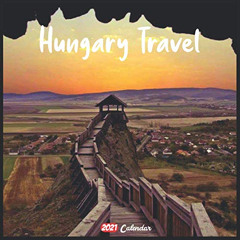 FREE KINDLE 📰 Hungary Travel 2021 Calendar: Official Hungary Travel Wall Calendar 20