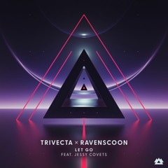 Trivecta, Ravenscoon feat. Jessy Covets - Let Go