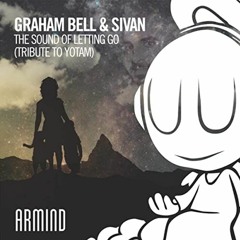 Graham Bell & SIVAN - The Sound Of Letting Go (Tribute To Yotam) (Novan Aery Edit)