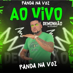 Ao Vivo do Panda - Bloquinho Demonhão