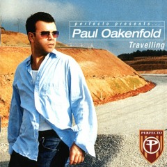 Perfecto Presents... Paul Oakenfold Travelling (CD2)