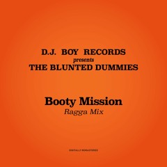 Blunted Dummies - Booty Mission - 2023 Digital Remaster