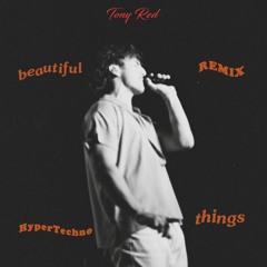 Benson Boone - Beautiful Things (Remix by Tony Red) - Filtred