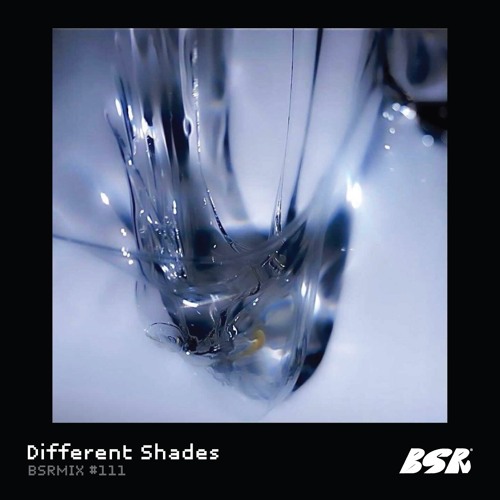 BSRMIX #111 - Different Shades