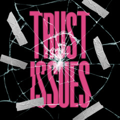 Trust Issues (feat. Jada)