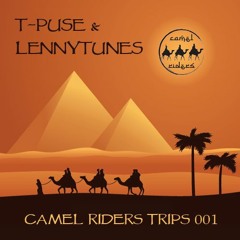 Camel Riders Trips 001 - T-Puse & LennyTunes Live Session