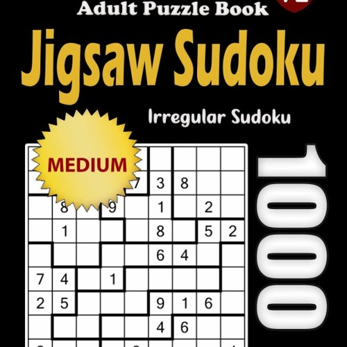 ❤ PDF Read Online ⚡ Jigsaw Sudoku Adult Puzzle Book: 1000 Medium Irreg