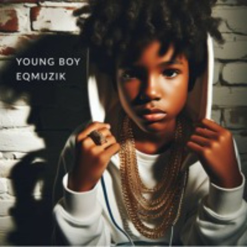 Stream Young Boy by EqMuzik | Listen online for free on SoundCloud