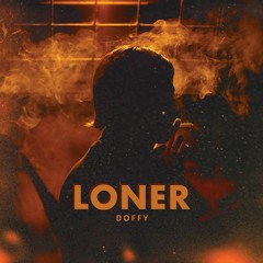 DOFFY - LONER