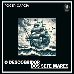 Roger Garcia - Descobridor Dos Sete Mares