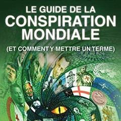 [Télécharger le livre] Le guide de David Icke sur la conspiration mondiale: et comment y mettre un