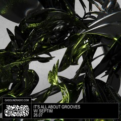 IT'S ALL ABOUT GROOVES #04 W/ SEPTIM 26/07/2023