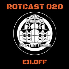 ROTCAST 020 - EILOFF [GUEST MIX]