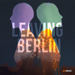 Leaving Berlin