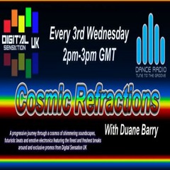 Duane Barry Cosmic Refractions Radio Show Archive(DanceRadioGlobal)