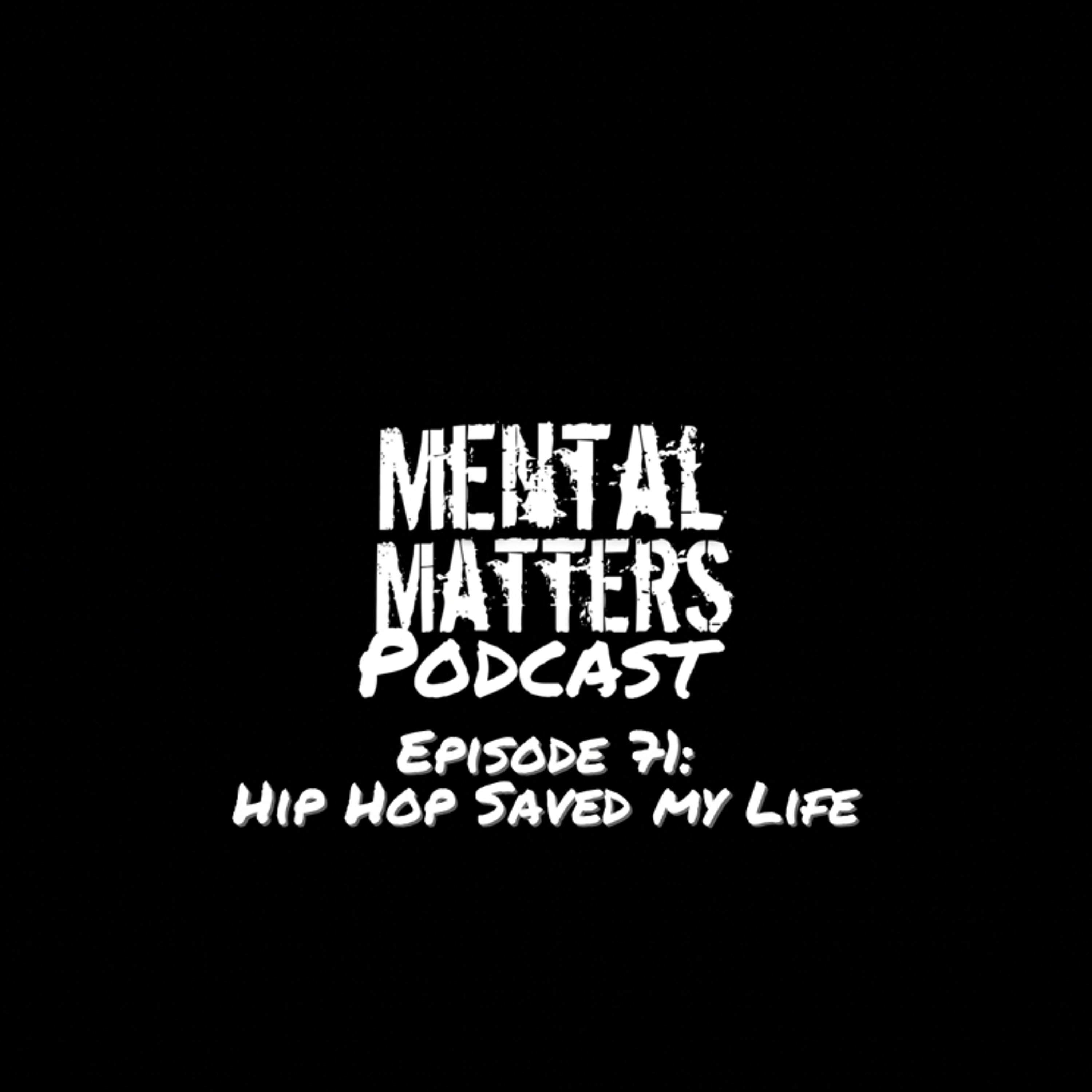 Episode 71: Hip Hop Saved My Life episode artwork