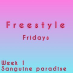 Sanguine Paradise Freestyle