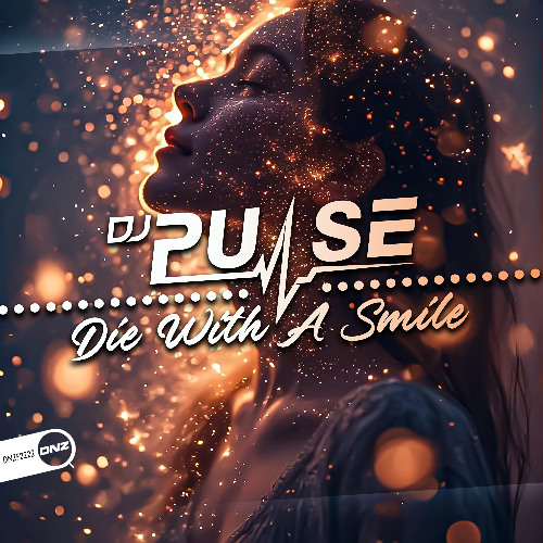 DJ Pulse - Die With A Smile