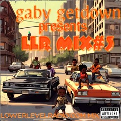 LowerLevel Radio # 3-Gaby GETDOWN