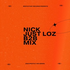 Monthly Mix Series 003 // Nick & Just Loz B2B