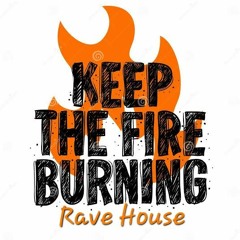 KEEP THE FIRE BURNING (Rave House) 24 Bit WAV