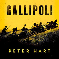 [GET] PDF 🗂️ Gallipoli by  Peter Hart [EPUB KINDLE PDF EBOOK]