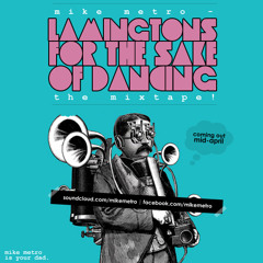Mike Metro - Lamingtons for the Sake of Dancing