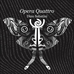 PREVIEW [OutisOpera004] Dino Sabatini "Opera Quattro" EP