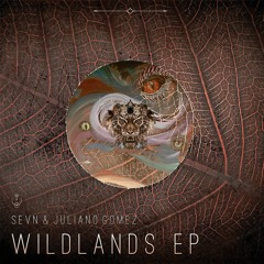 SEVN & Juliano Gomez - Wildlands EP [MŎNɅDɅ 029]