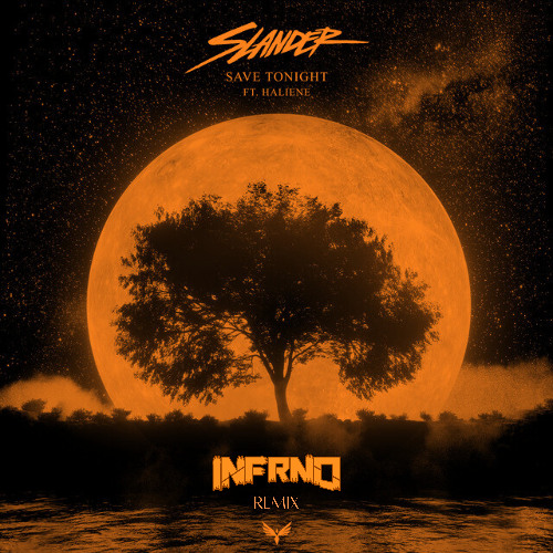 SLANDER - Save Tonight ft. HALIENE (INFRNO Remix)