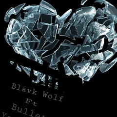 You Did Me Wrong_BlavkWolf Ft.Bu11et