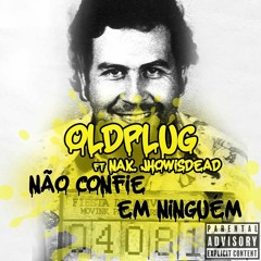 Não confie em ninguém Ft @Nak.of, @Jhowisdead