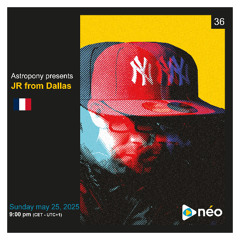 Presents 036 : JR From Dallas (France) | Néo Radio, may 25, 2025