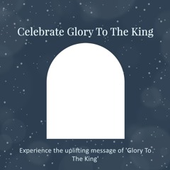 Glory To The King - 01 Start_Masterchannel_WezClarke_2025-11-26