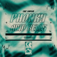 Phonky Acid Bells (FREE DL)