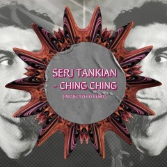 Serj tankian - Ching Ching (ProjectZero remix)
