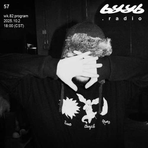 57 @ byyb.radio | Oct.02 2025