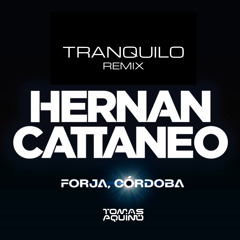 Hernan Cattaneo - Tranquilo (Tomas Aquino Unofficial Remix)