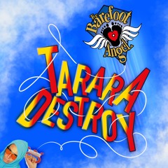 Tarara Destroy