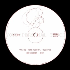 FREE DOWNLOAD: Your Personal Touch - Evelyn King (Ken Spieker Edit)