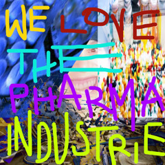 we love thé pharmaindustrie