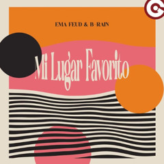 Ema Feud & B-Rain - Mi Lugar Favorito (Slater Mix)
