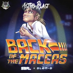 S3RL - Back Of The Maccas (Astro Blast Remix)