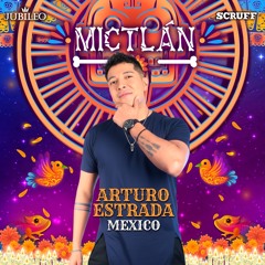 Arturo Estrada - Mictlan 2025💀