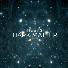 Rubits - Dark Matter