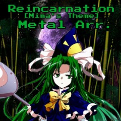 Touhou / Reincarnation [Mima's Theme] / Metal Arrangement