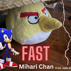 Mihari Chan - Fast (Prod. Jado Styles)