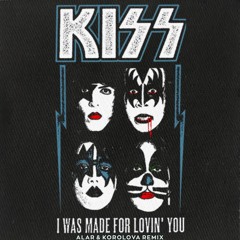 Kiss - I Was Made For Lovin` You (Alar & Korolova Remix)