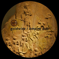 goldwire - Empire Dub