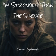 I'm Stronger Than The Silence